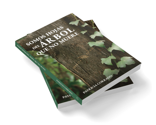 Somos hojas del árbol que no muere - Patricia Corrado